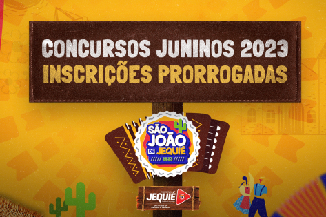 Prefeitura de Jequié prorroga inscrições para premiação da rua com a mais bela decoração de São João e demais concursos juninos